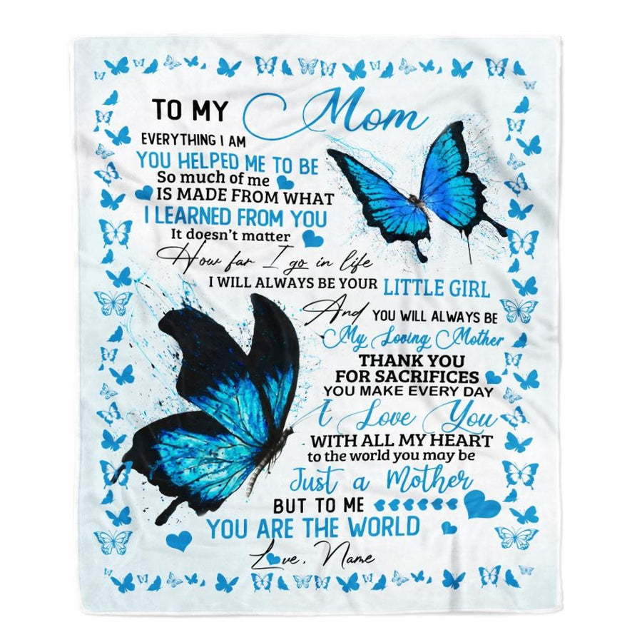 Personalized To My Mom Blanket from Daughter Son Butterfly Everything I Am You Helped Me to Be Birthday Mothers Day Christmas Gift Customized Fleece Blanket-Blanket-Fleece Blanket-30 x 40 Inches - Baby Size