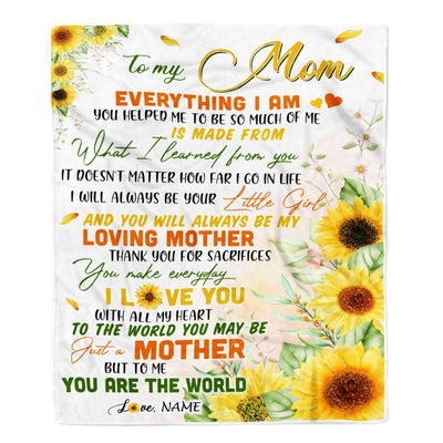 Personalized To My Mom From Daughter Blanket Sunflower Everything I Am You Helped Me To Be Birthday Mothers Day Christmas Customized Fleece Blanket-Blanket-Fleece Blanket-30 x 40 Inches - Baby Size