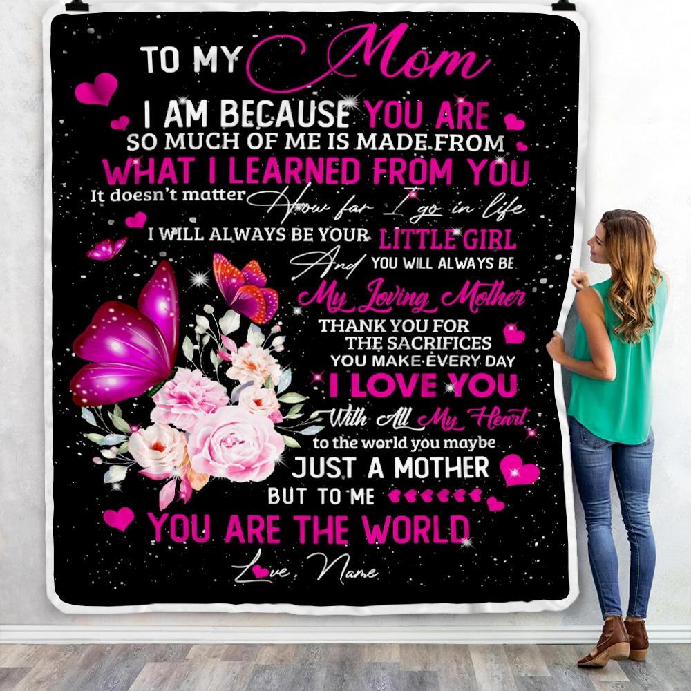 Personalized To My Mom from Daughter Blanket Butterfly I Am Because You are Mom Birthday Mothers Day Christmas Gift Customized Fleece Blanket-Blanket-