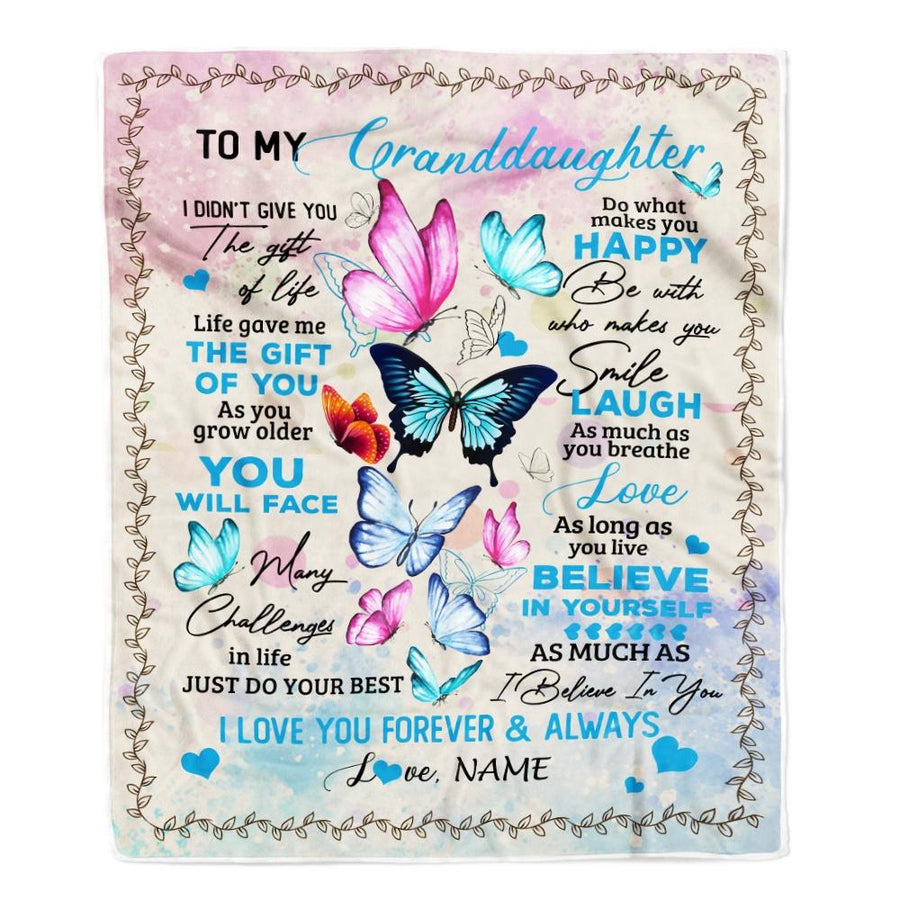 Personalized to My Granddaughter from Grandma Papa I Didn't Give You The Gift of Life Butterfly Granddaughter Birthday Christmas Customized Fleece Blanket-Blanket-Fleece Blanket-30 x 40 Inches - Baby Size