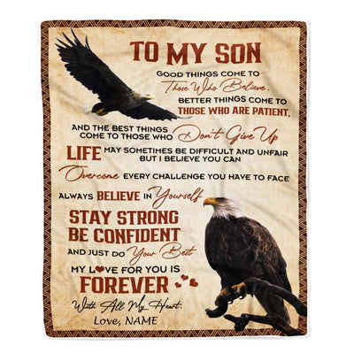 Personalized to My Son From Mom Dad Good Things Come to Those Who Believe Eagle Son for Birthday Thanksgiving Christmas Customized Fleece Blanket-Blanket-Fleece Blanket-30 x 40 Inches - Baby Size