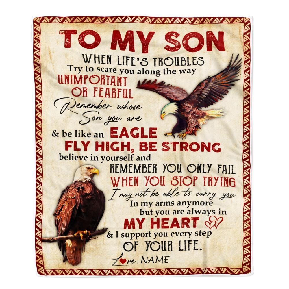 Personalized to My Son From Mom Dad When Life's Troubles Try to Scare You Along The Way Eagle Son Birthday Thanksgiving Christmas Customized Fleece Blanket-Blanket-Fleece Blanket-30 x 40 Inches - Baby Size
