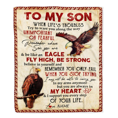 Personalized to My Son From Mom Dad When Life's Troubles Try to Scare You Along The Way Eagle Son Birthday Thanksgiving Christmas Customized Fleece Blanket-Blanket-Fleece Blanket-30 x 40 Inches - Baby Size