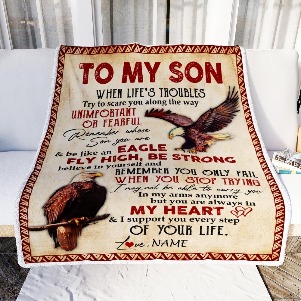 Personalized to My Son From Mom Dad When Life's Troubles Try to Scare You Along The Way Eagle Son Birthday Thanksgiving Christmas Customized Fleece Blanket-Blanket-