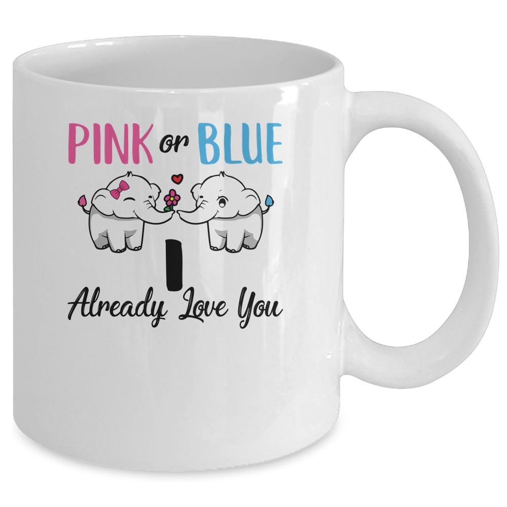 Pink Or Blue Gender Reveal I Already Love You Mug-Coffee Mug-Mug-White