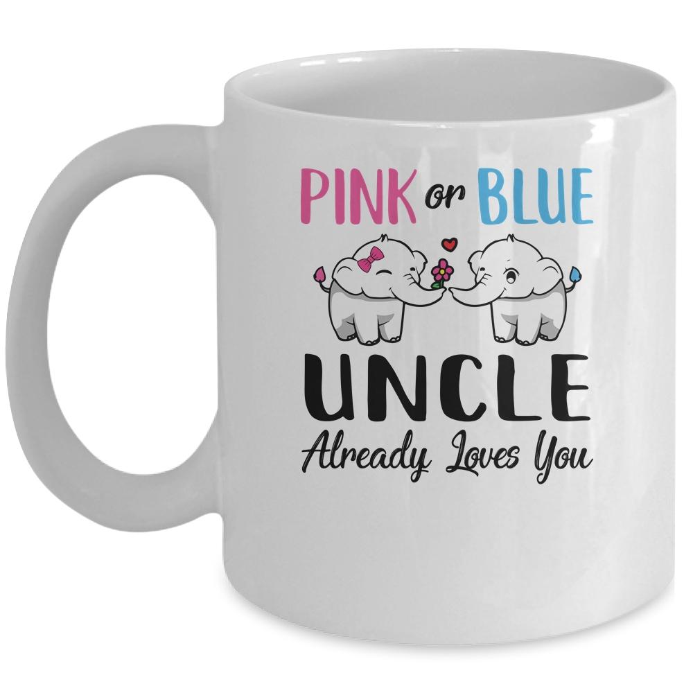 Pink Or Blue Gender Reveal Uncle Already Loves You Mug
