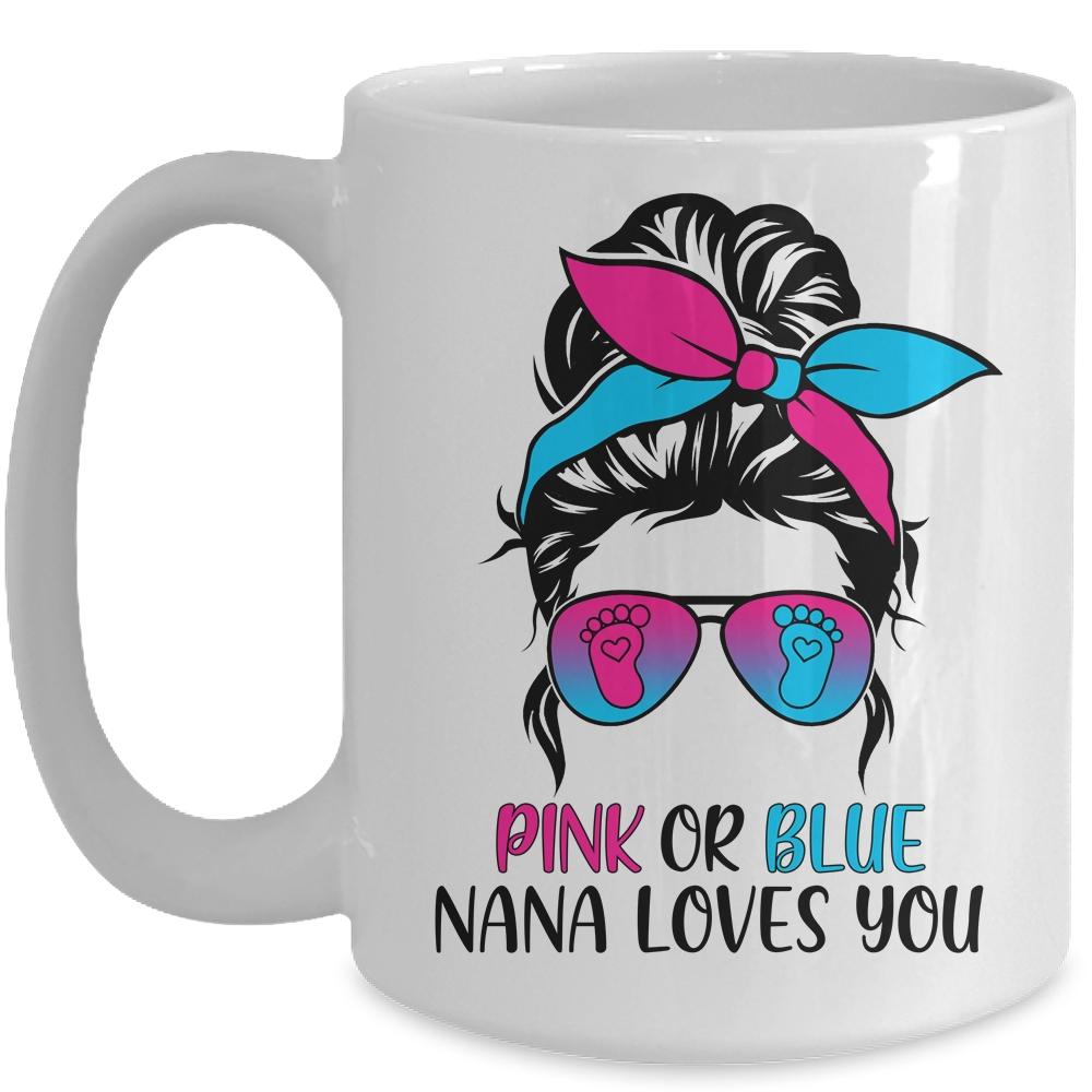 Pink Or Blue Nana Loves You Gender Reveal Hair Glasses Mug-Coffee Mug-Mug-White