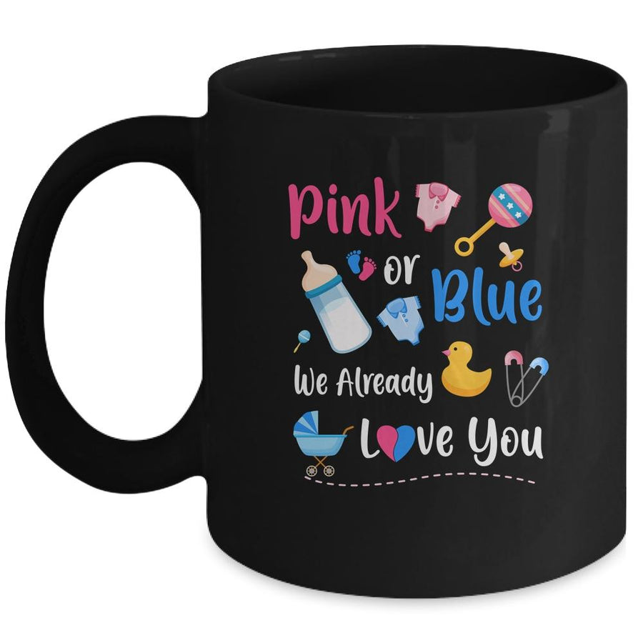 Pink Or Blue We Already Love You Gender Reveal Mug-Coffee Mug-Mug-Black