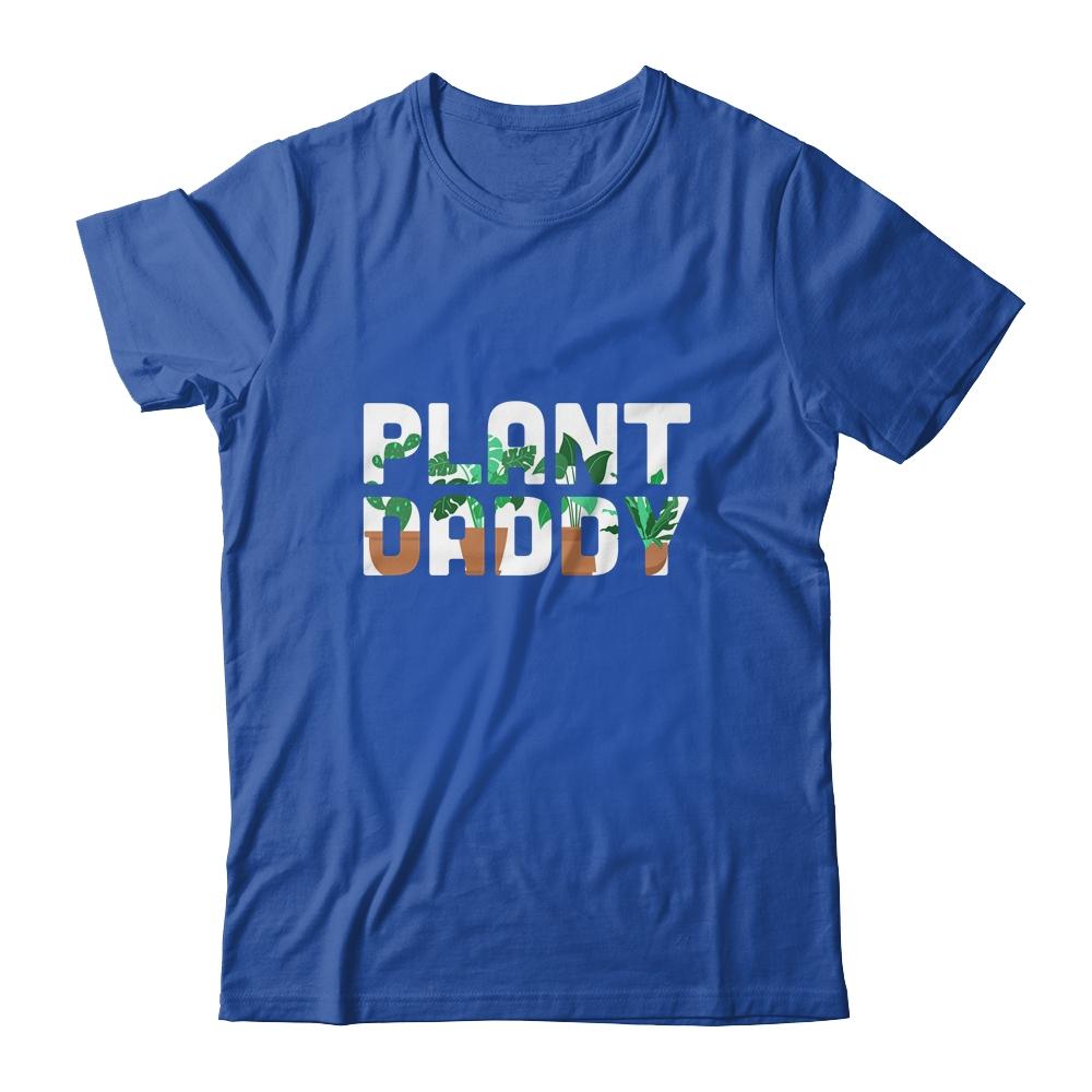 Plant Daddy Dad Gardener Gardening Father's Day-T-Shirt & Hoodie-Classic T-Shirt-Royal