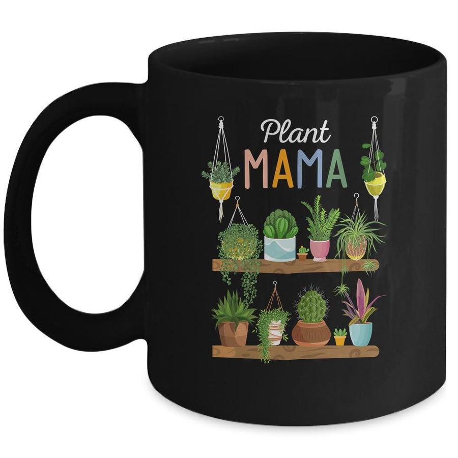 Plant Mama Crazy Plant Lady Mom Indoor Flower Floral Garden Mug-Coffee Mug-Mug-Black