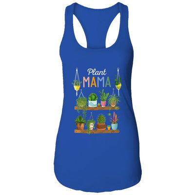 Plant Mama Crazy Plant Lady Mom Indoor Flower Floral Garden-T-Shirt & Tank Top-Women's Ideal Racerback Tank-Royal
