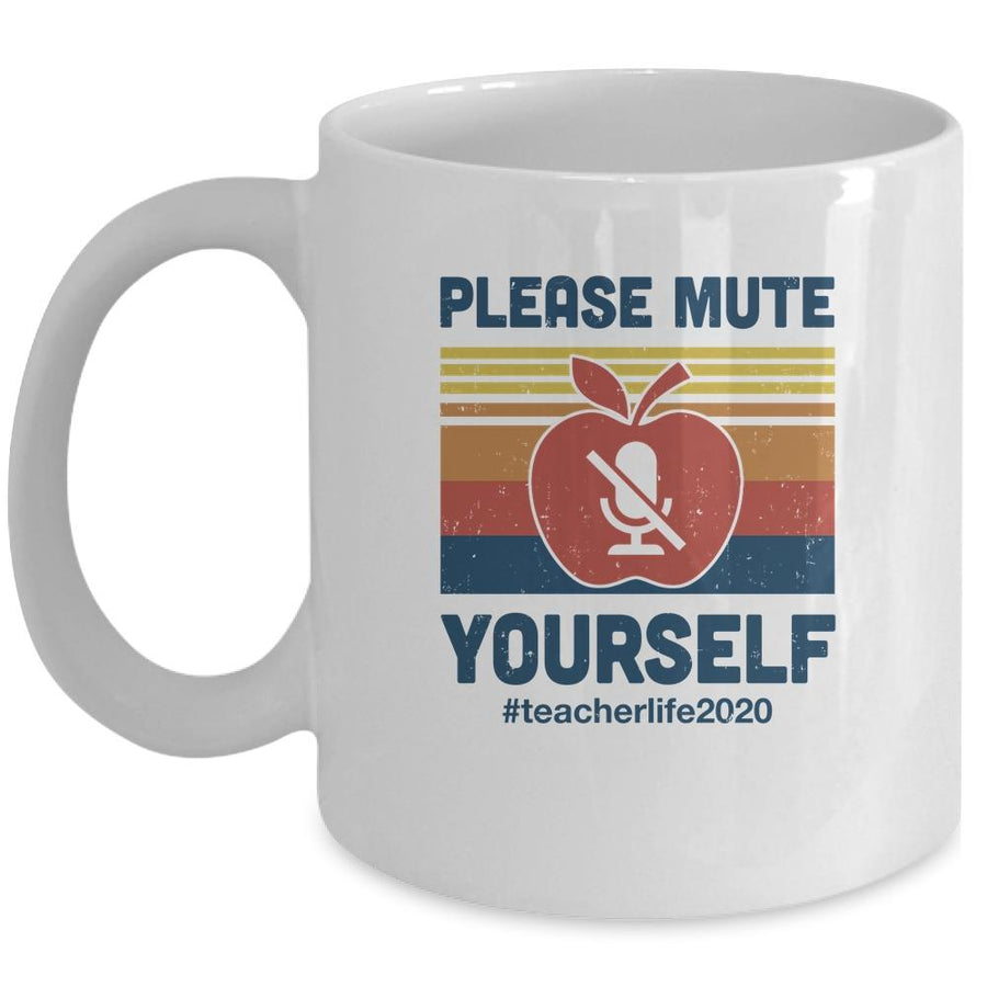 Please Mute Yourself Funny Teacher Virtually Distance Mug-Coffee Mug-Mug-White