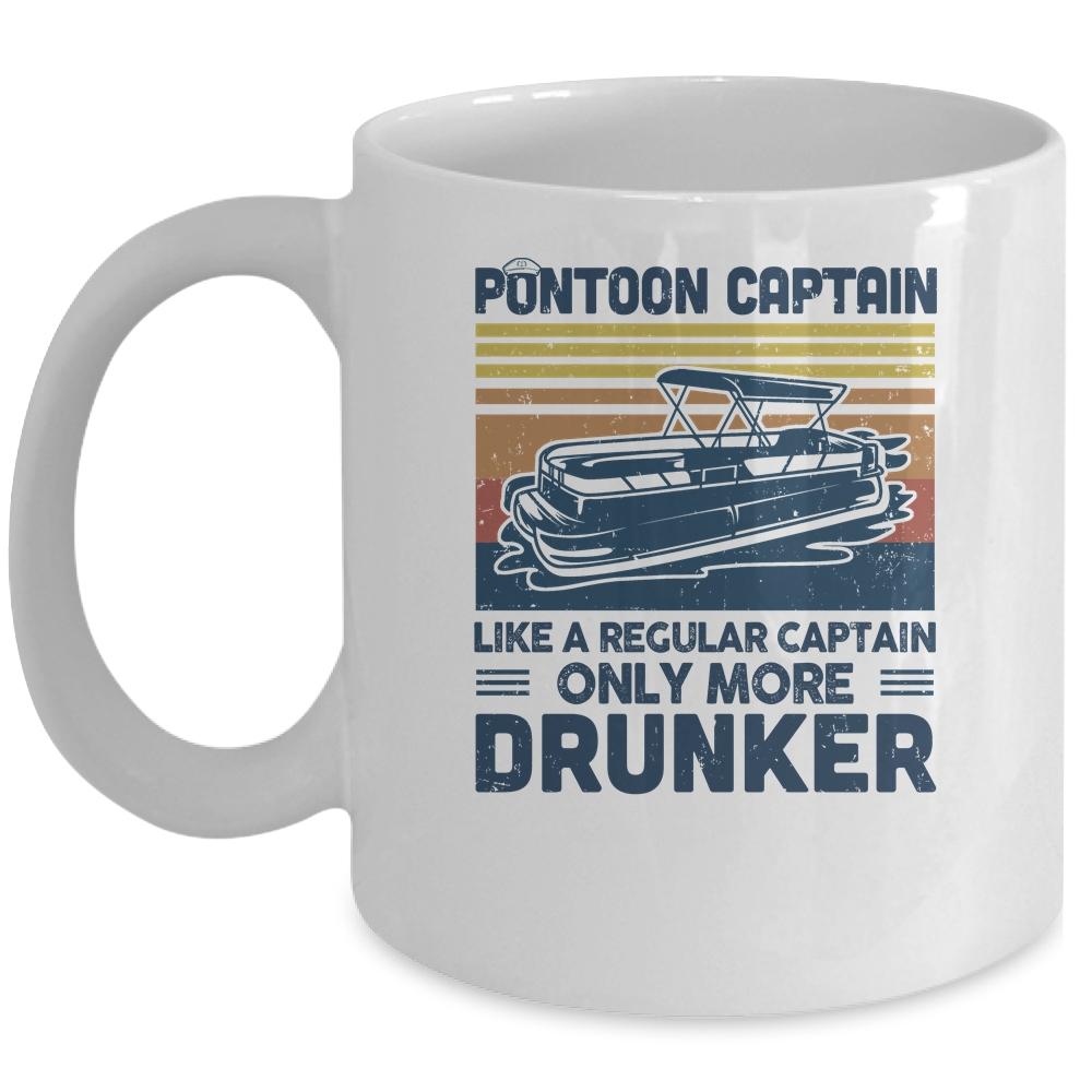 Pontoon Captain Like A Regular Captain Only More Drunker Mug