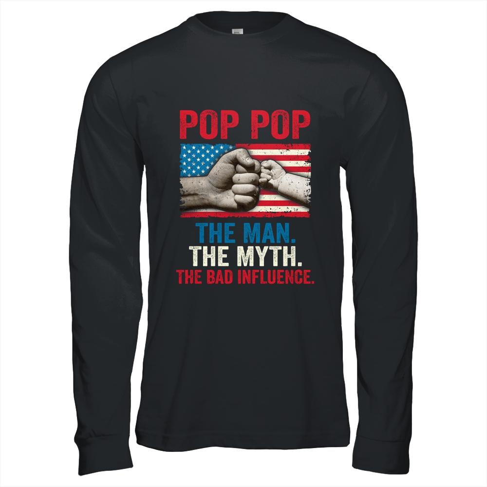 Pop Pop The Man The Myth The Bad Influence American Flag-T-Shirt & Hoodie-Long Sleeve T-Shirt-Black
