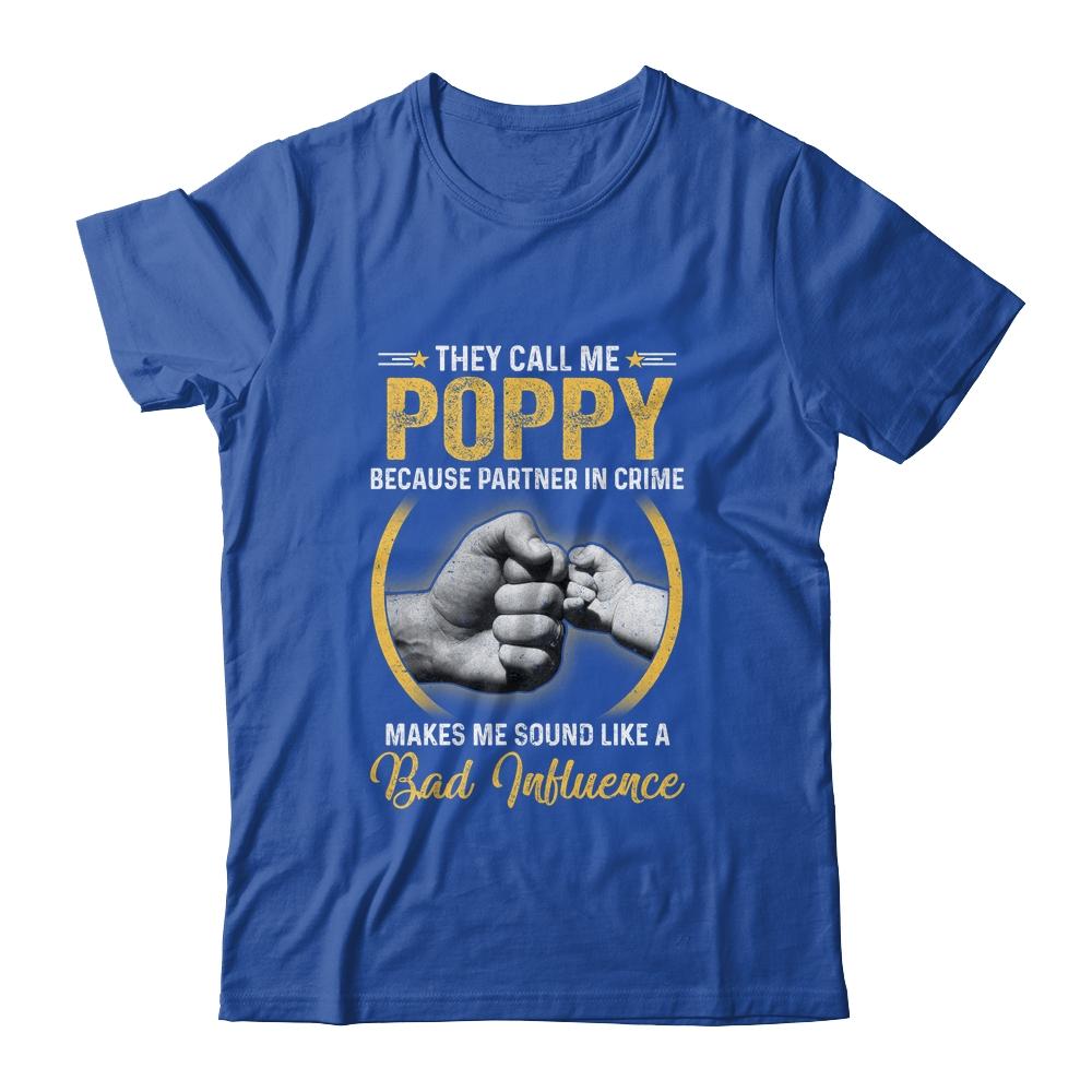 Poppy For Men Funny Fathers Day They Call Me Poppy-T-Shirt & Hoodie-Classic T-Shirt-Royal