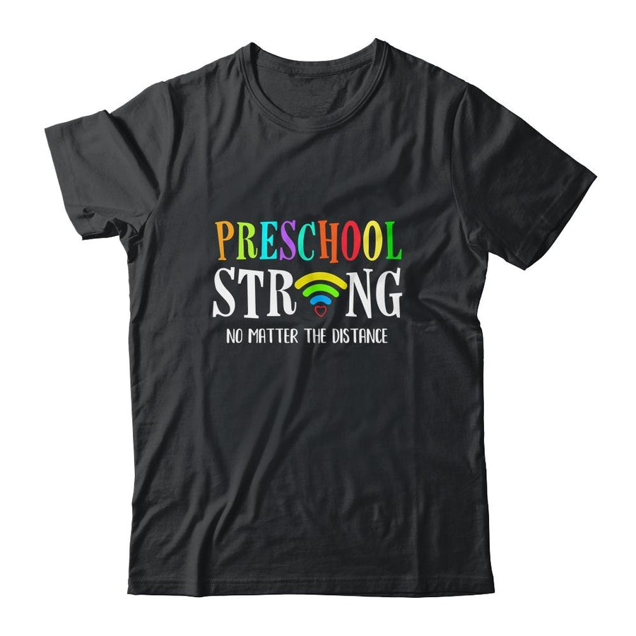 Preschool Strong No Matter Distance Virtual Learning-T-Shirt & Hoodie-Classic T-Shirt-Black