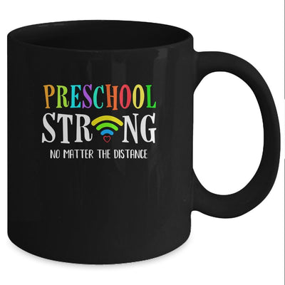 Preschool Strong No Matter Distance Virtual Learning Mug-Coffee Mug-Mug-Black