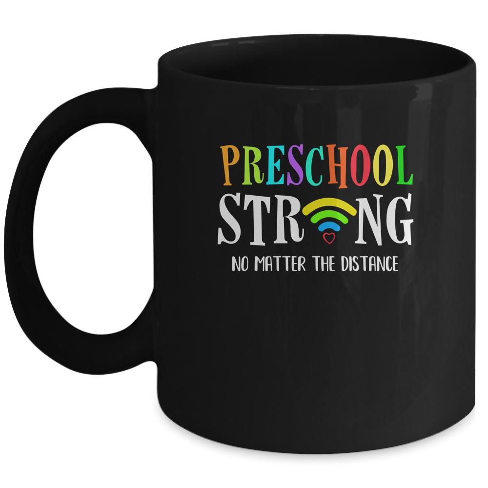 Preschool Strong No Matter Distance Virtual Learning Mug