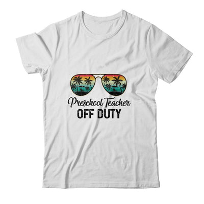 Preschool Teacher Off Duty Last Day Of School Teacher Summer-T-Shirt & Tank Top-Classic T-Shirt-White