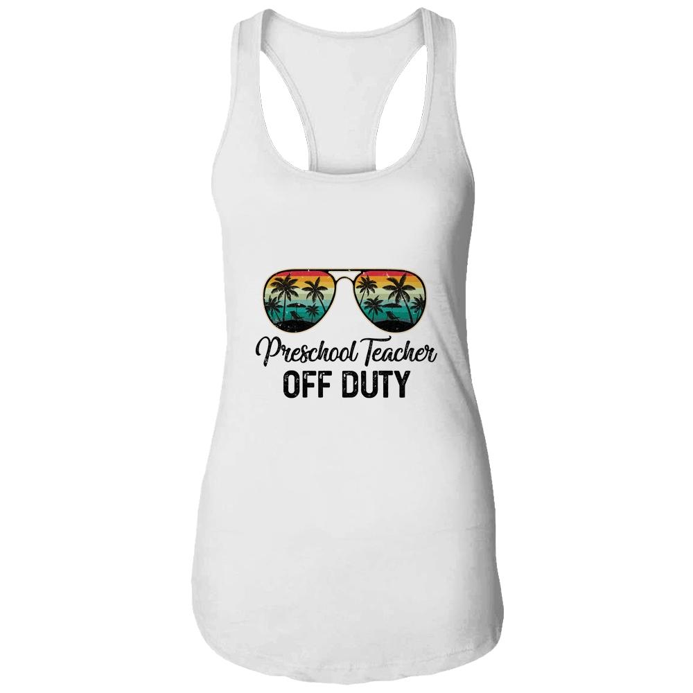 Preschool Teacher Off Duty Last Day Of School Teacher Summer-T-Shirt & Tank Top-Women's Ideal Racerback Tank-White