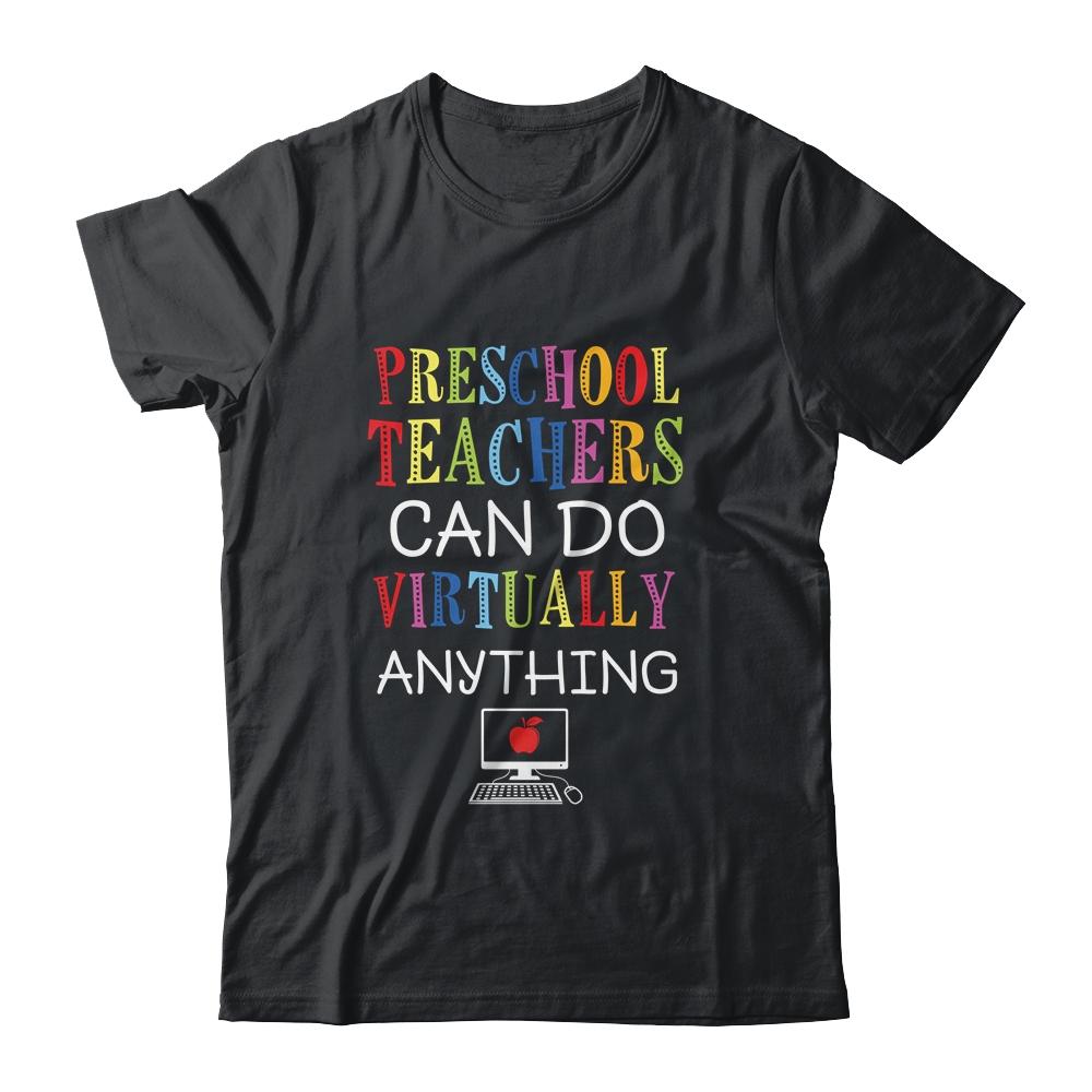 Preschool Teachers Can Do Virtually Anything Gift-T-Shirt & Hoodie-Classic T-Shirt-Black