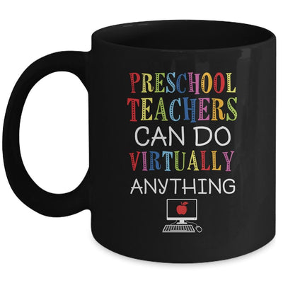 Preschool Teachers Can Do Virtually Anything Gift Mug-Coffee Mug-Mug-Black