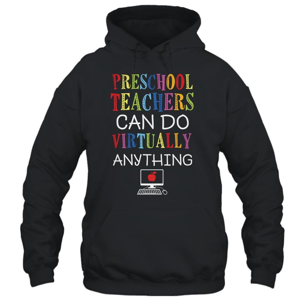 Preschool Teachers Can Do Virtually Anything Gift-T-Shirt & Hoodie-Pullover Hoodie-Black
