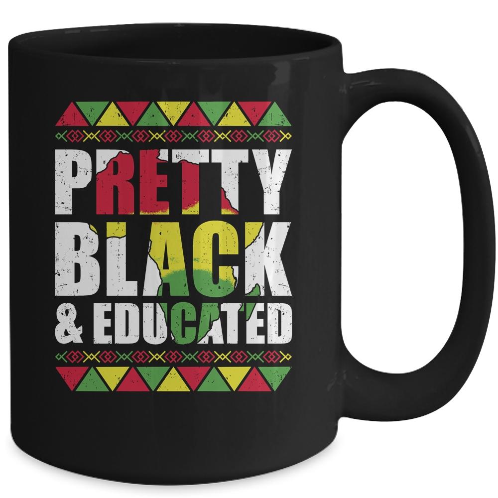Pretty Black And Educated Black Month History African Gift Mug-Coffee Mug-