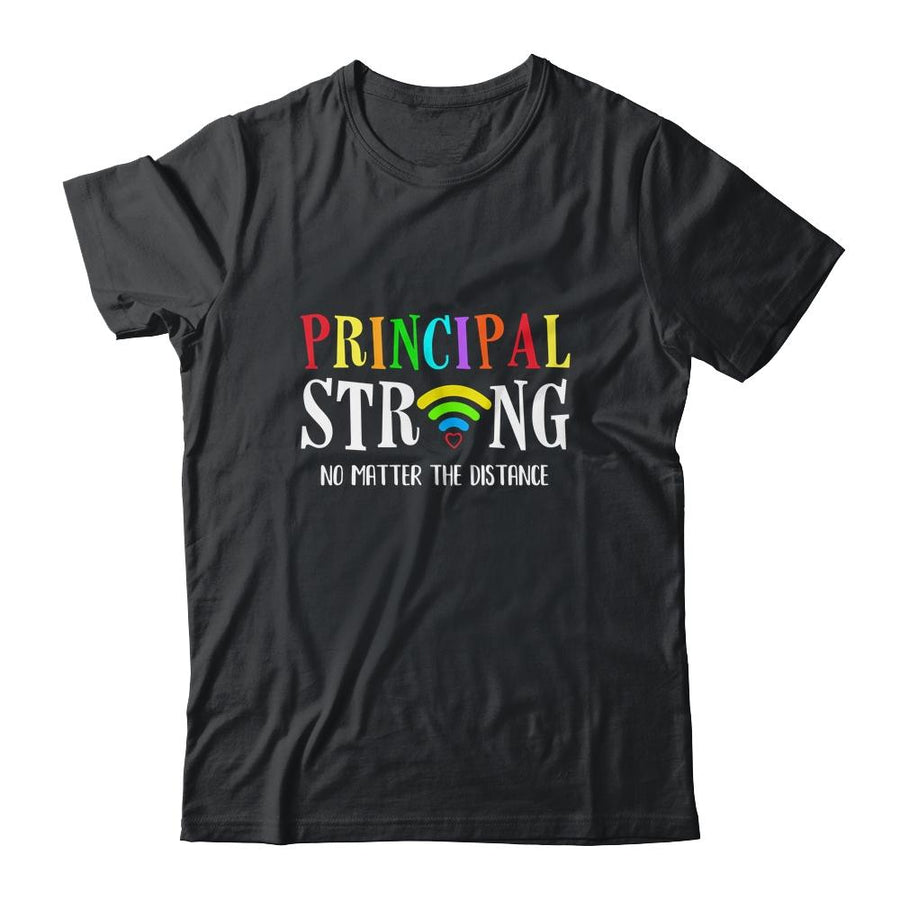 Principal Teacher Strong No Matter The Distance Virtual-T-Shirt & Hoodie-Classic T-Shirt-Black