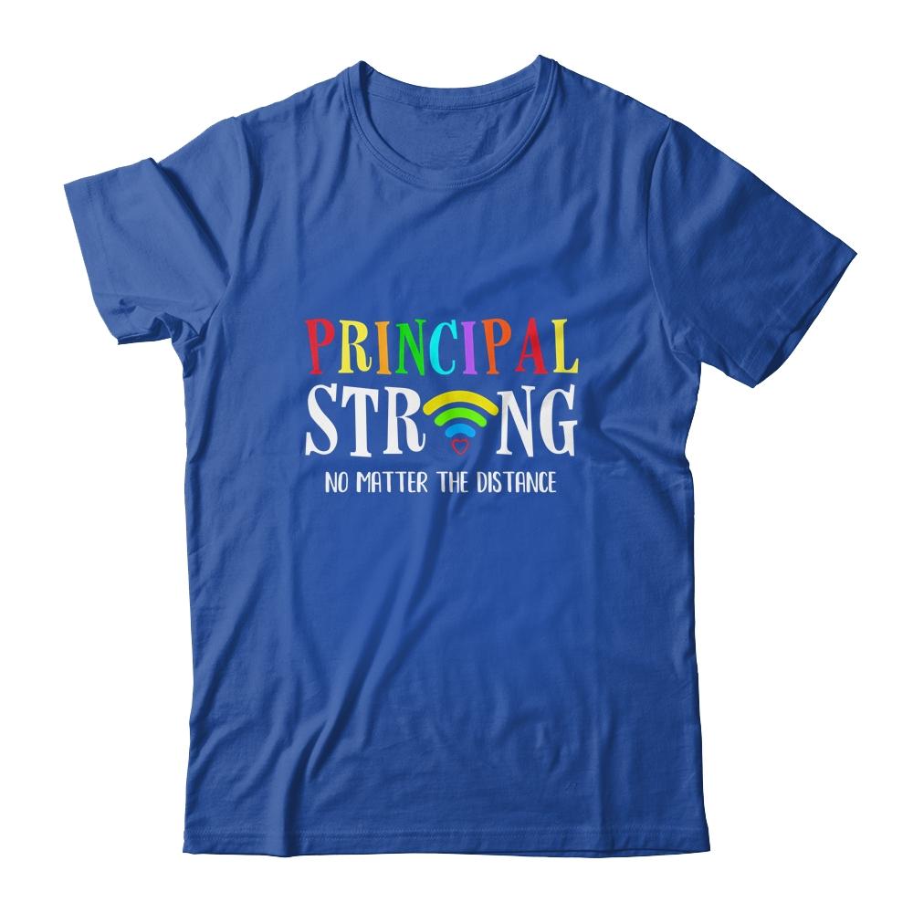 Principal Teacher Strong No Matter The Distance Virtual-T-Shirt & Hoodie-Classic T-Shirt-Royal