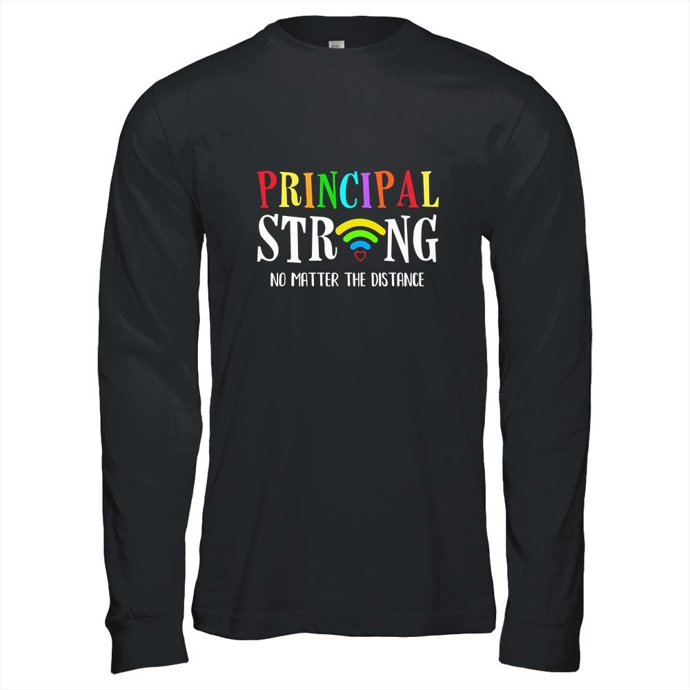 Principal Teacher Strong No Matter The Distance Virtual-T-Shirt & Hoodie-Long Sleeve T-Shirt-Black