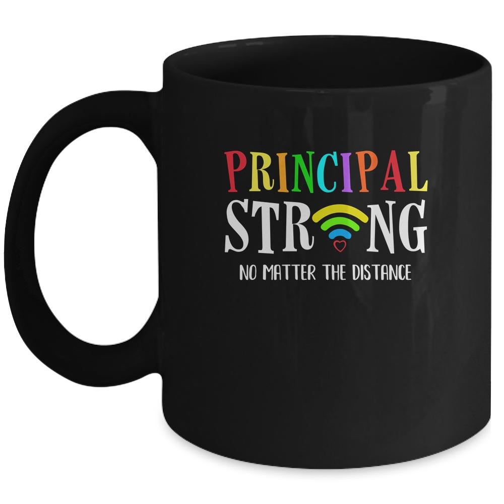 Principal Teacher Strong No Matter The Distance Virtual Mug