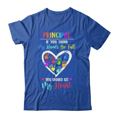 Principal Women If you think My Hands are full-T-Shirt & Hoodie-Classic T-Shirt-Royal