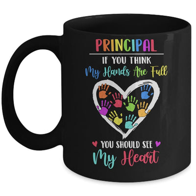 Principal Women If you think My Hands are full Mug-Coffee Mug-Mug-Black