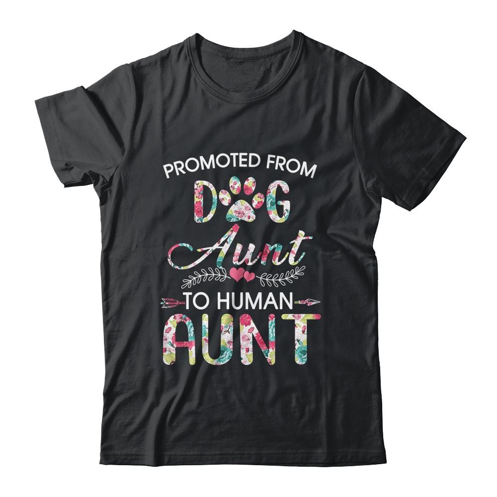 Promoted From Dog Aunt To Human Aunt Dog Lovers-T-Shirt & Tank Top-Classic T-Shirt-Black