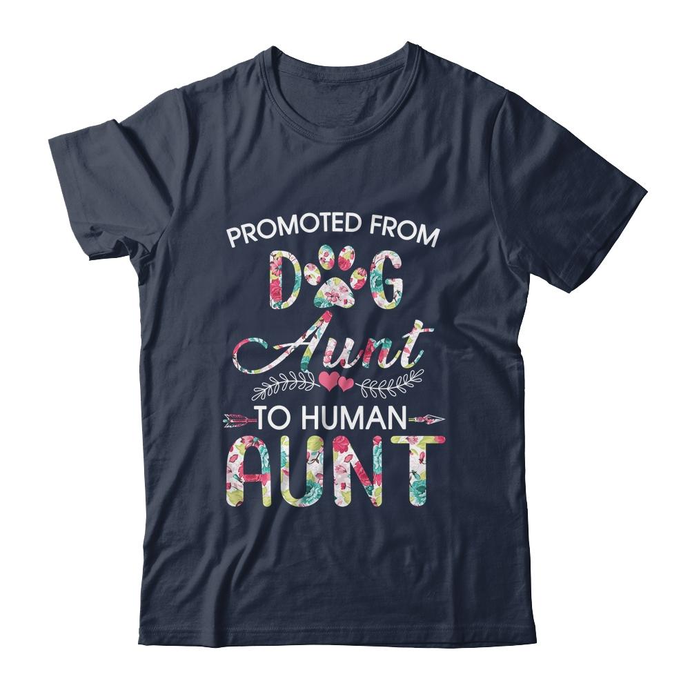 Promoted From Dog Aunt To Human Aunt Dog Lovers-T-Shirt & Tank Top-Classic T-Shirt-Navy