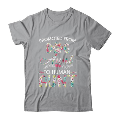 Promoted From Dog Aunt To Human Aunt Dog Lovers-T-Shirt & Tank Top-Classic T-Shirt-Sport Grey