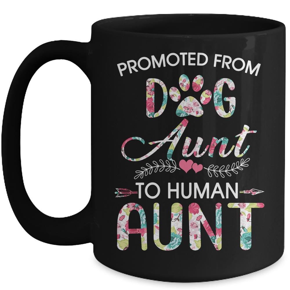 Promoted From Dog Aunt To Human Aunt Dog Lovers Mug-Coffee Mug-Mug-Black