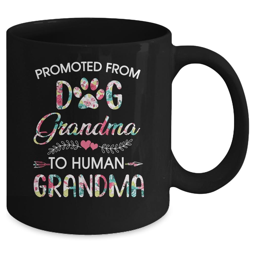 Promoted From Dog Grandma To Human Grandma Dog Lovers Mug-Coffee Mug-