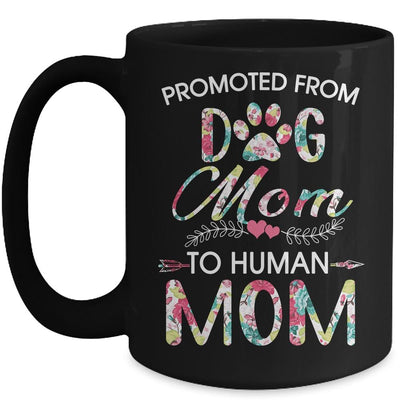Promoted From Dog Mom To Human Mom Dog Lovers Mug-Coffee Mug-Mug-Black