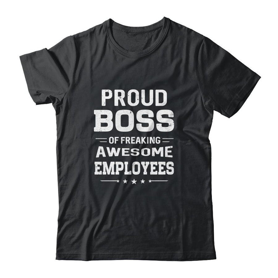 Proud Boss's Bosses Day Funny Employee Appreciation Gifts-T-Shirt & Hoodie-Classic T-Shirt-Black