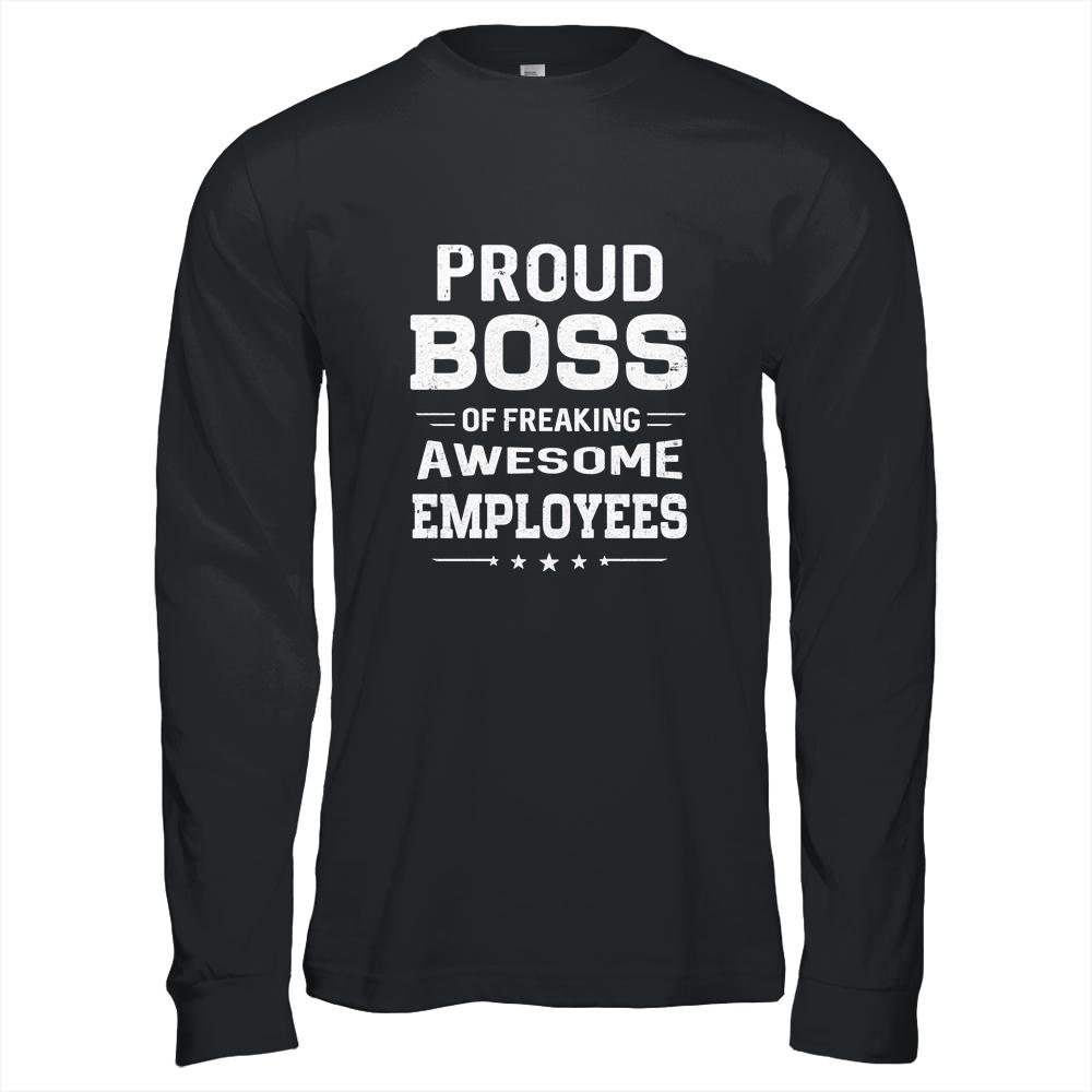 Proud Boss's Bosses Day Funny Employee Appreciation Gifts-T-Shirt & Hoodie-Long Sleeve T-Shirt-Black
