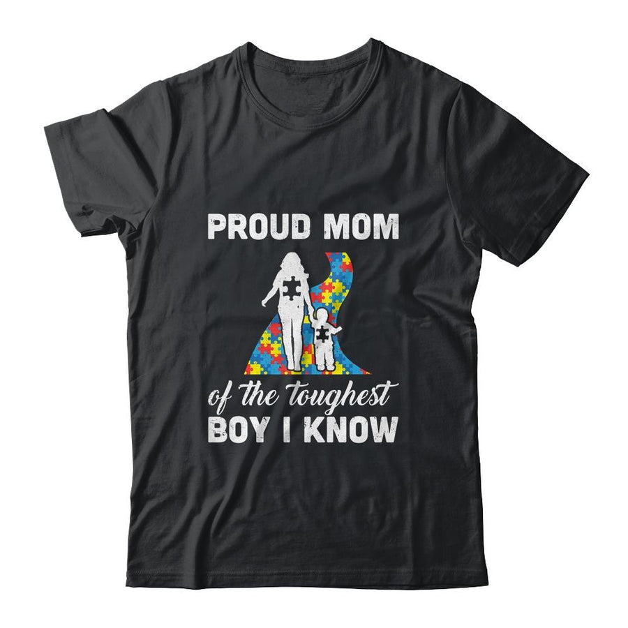 Proud Mom Of The Toughest Boy I Know Autism Awareness-T-Shirt & Hoodie-Classic T-Shirt-Black