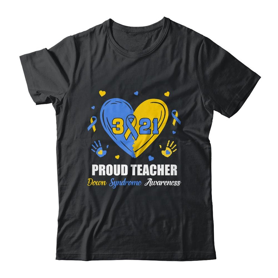 Proud Teacher Down Syndrome Awareness Day March 21-T-Shirt & Hoodie-Classic T-Shirt-Black