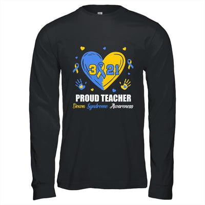 Proud Teacher Down Syndrome Awareness Day March 21-T-Shirt & Hoodie-Long Sleeve T-Shirt-Black