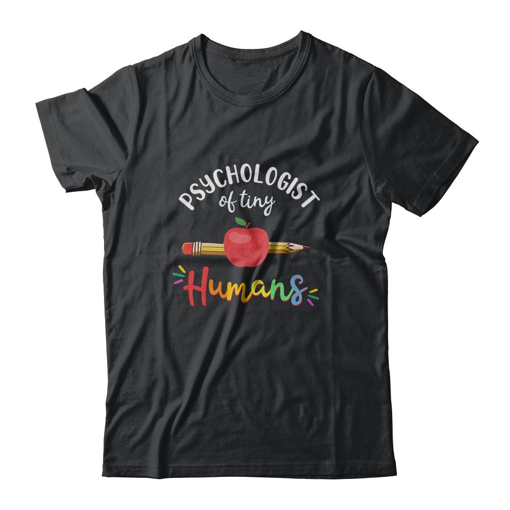 Psychologist Of Tiny Human First Grade Teacher-T-Shirt & Hoodie-Classic T-Shirt-Black