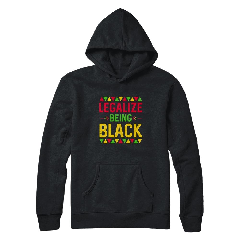 Legalize Being Black Black Pride Gift-T-Shirt & Hoodie-Pullover Hoodie-Black