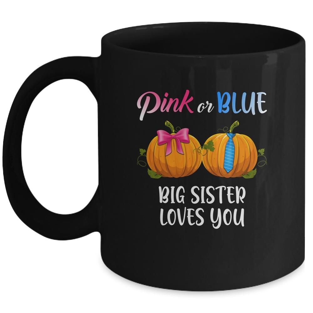 Pumpkin Gender Reveal Pink Or Blue Big Sister Loves You Mug