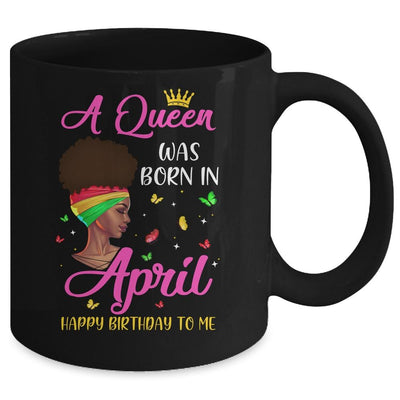 Queen Was Born In April Birthday Girl Black Women African Mug-Coffee Mug-