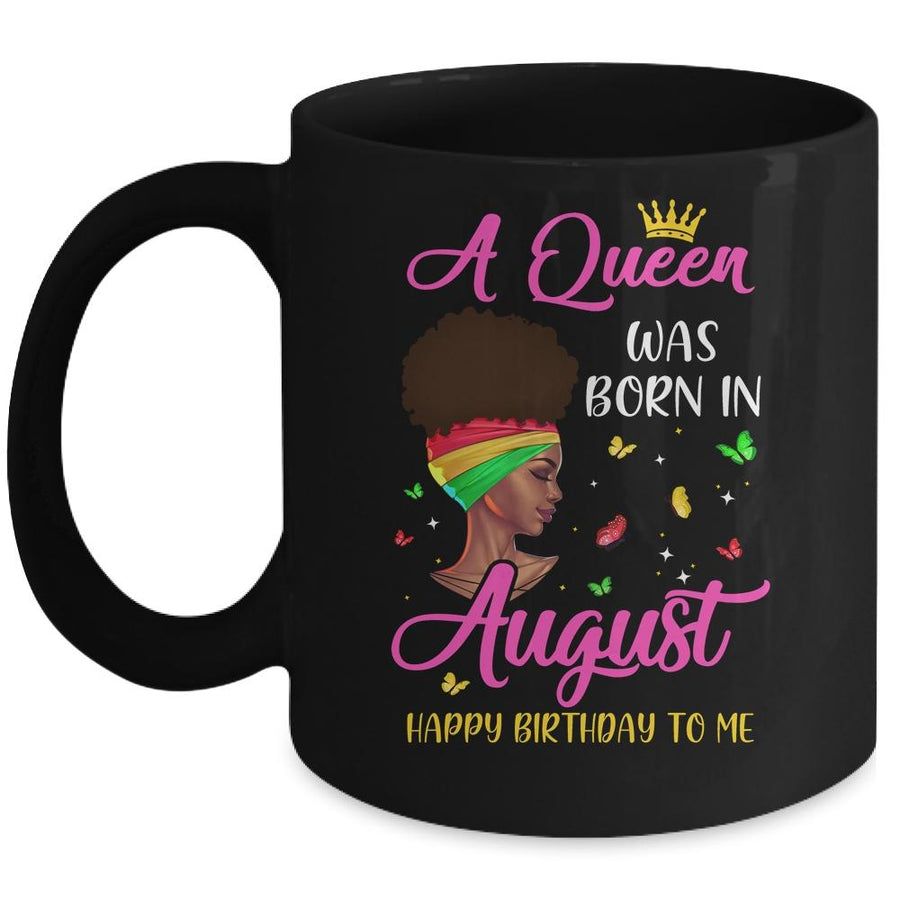 Queen Was Born In August Birthday Girl Black Women African Mug-Coffee Mug-Mug-Black